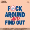 f-around-and-find-out-rangers-baseball-svg