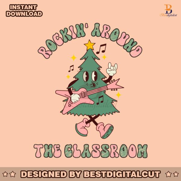 rockin-around-the-classroom-teacher-christmas-svg-file
