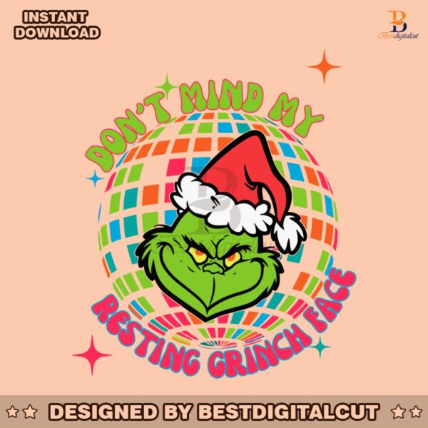 dony-mind-my-resting-grinch-face-disco-ball-svg-cricut-file