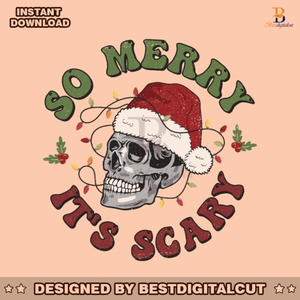 christmas-skeleton-so-merry-its-scary-svg-for-cricut-files