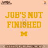 michigan-football-jobs-not-finished-svg