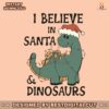 i-believe-in-santa-and-dinosaurs-svg
