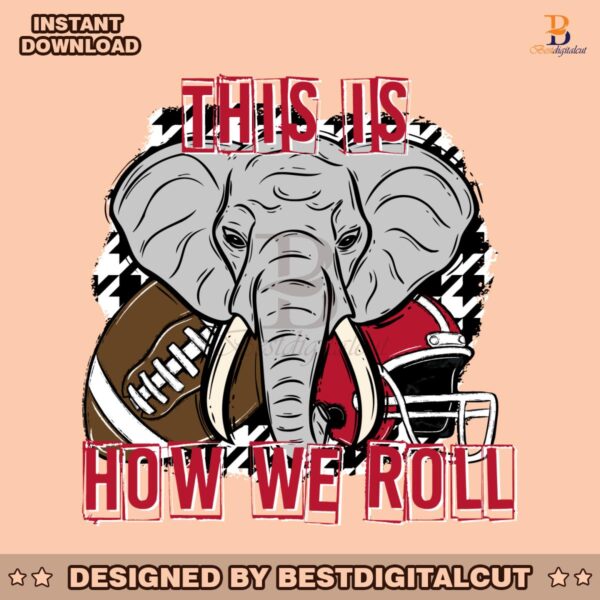 this-is-how-we-roll-alabama-crimson-elephant-svg