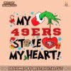 grinch-hand-my-49ers-stole-my-heart-svg