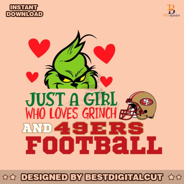 just-a-girl-who-loves-grinch-and-49ers-football-svg