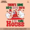 theres-some-ho-ho-ho-in-this-house-santa-snowman-svg