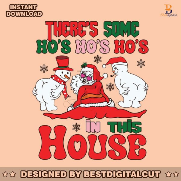 theres-some-ho-ho-ho-in-this-house-santa-snowman-svg