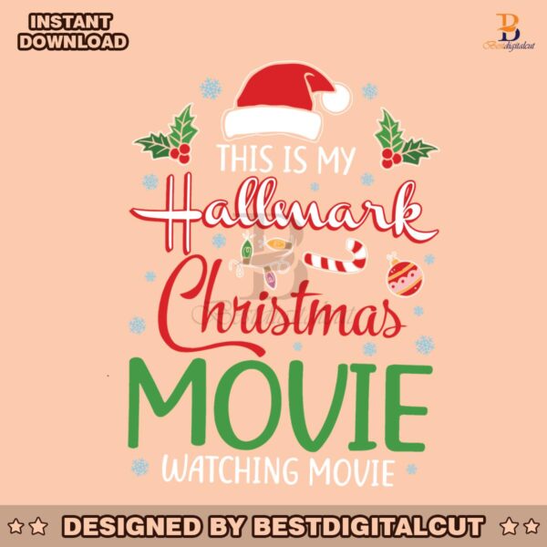 this-is-my-hallmark-christmas-movie-svg-file-for-cricut