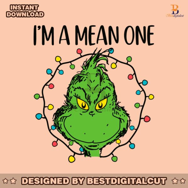 im-a-mean-one-grinch-stole-christmas-svg-file-for-cricut