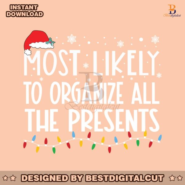 most-likely-to-organize-all-the-presents-svg