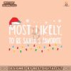 most-likely-to-be-santas-favorite-svg