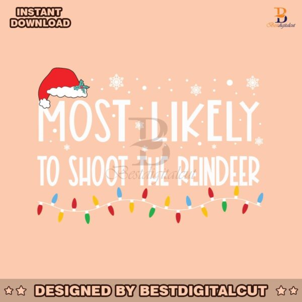 most-likely-to-shoot-the-reindeer-svg
