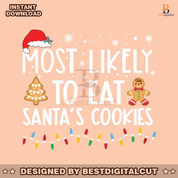 most-likely-to-eat-santas-cookies-svg