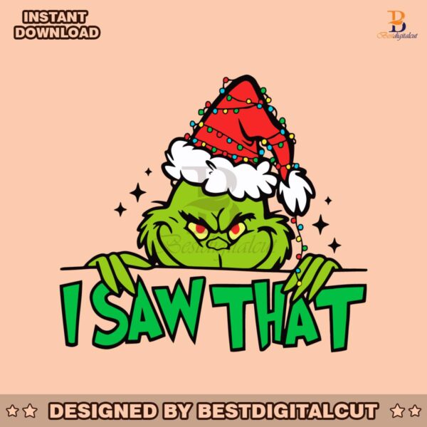 funny-i-saw-that-grinch-santa-svg-graphic-design-file