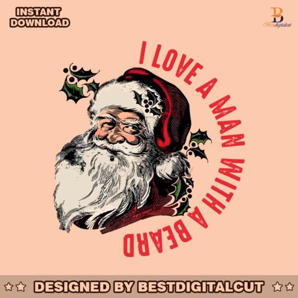 i-love-a-man-with-a-beard-santa-christmas-svg-download