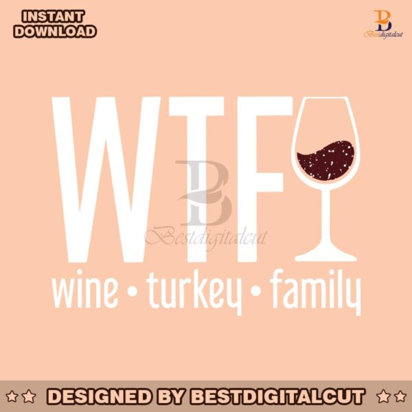 wtf-wine-turkey-family-retro-wine-glasses-svg-download