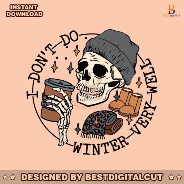 i-dont-do-winter-very-well-skull-drink-coffee-svg