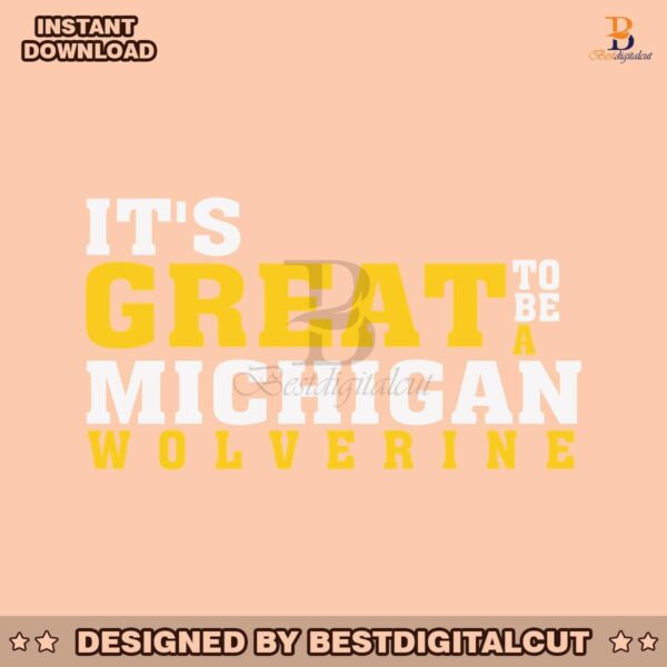 its-great-to-be-a-michigan-wolverine-svg
