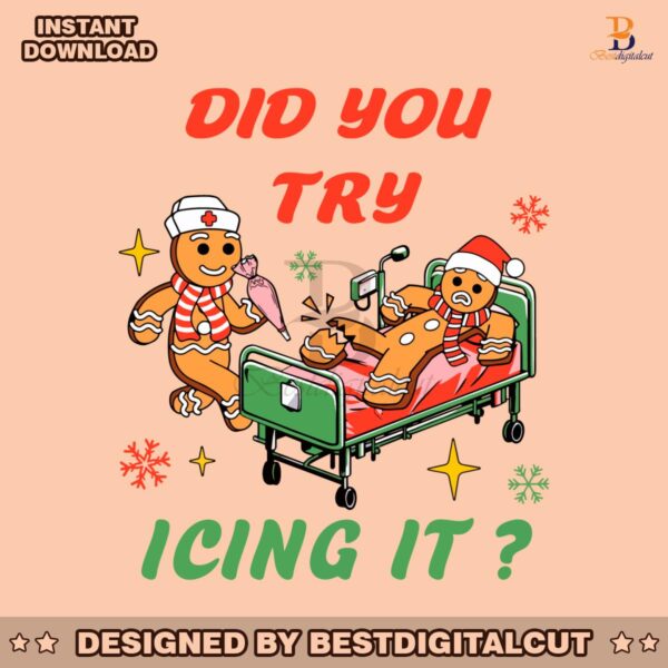 did-you-try-icing-it-nicu-nurse-svg-graphic-design-file