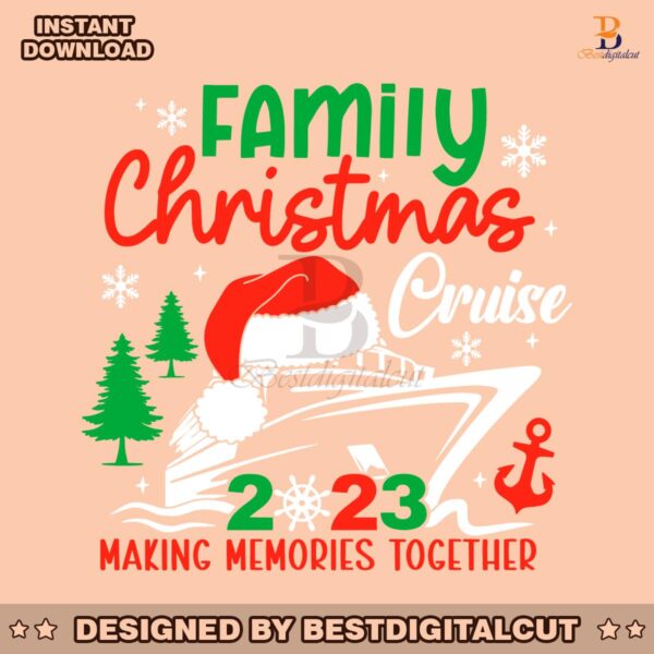 family-christmas-cruise-2023-making-memories-together-svg