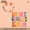 funny-in-my-crochet-era-svg-cutting-digital-file