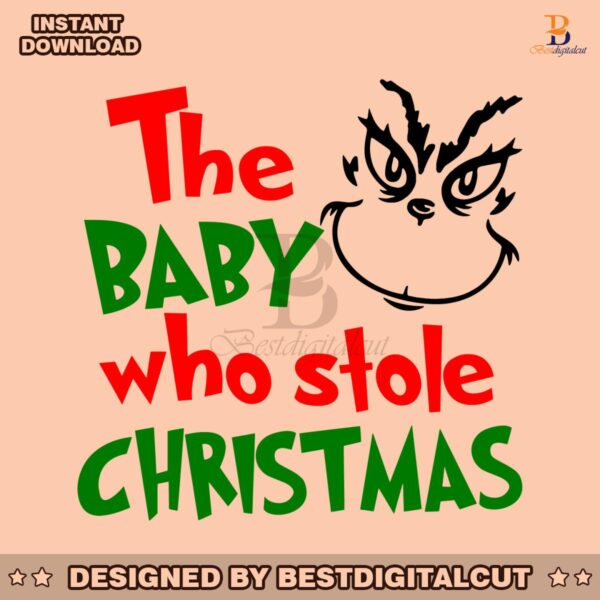 the-baby-who-stole-christmas-grinch-svg