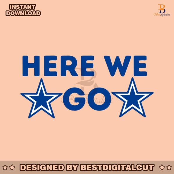 nfl-here-we-go-dallas-football-svg