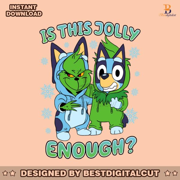 bluey-grinch-christmas-is-this-jolly-enough-svg