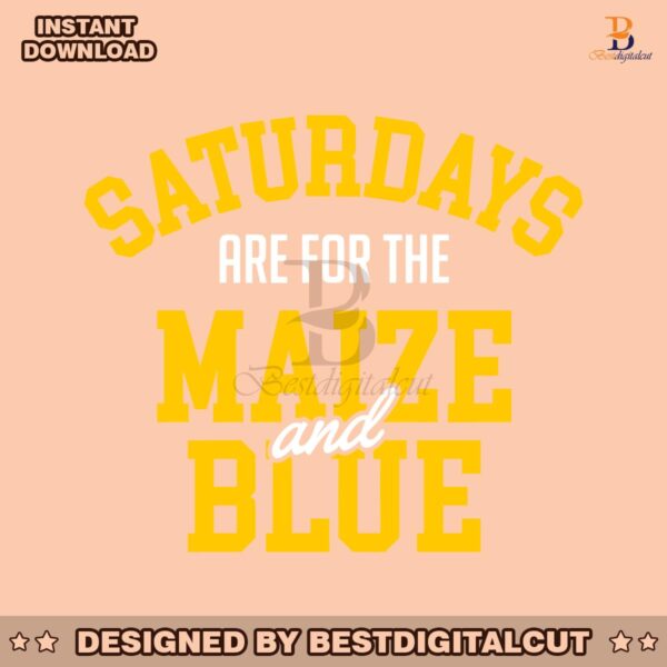 saturdays-are-for-the-maize-and-blue-michigan-college-svg