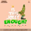 funny-grinch-is-this-jolly-enough-png