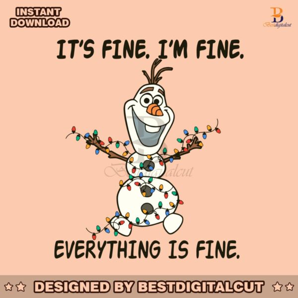 funny-olaf-im-fine-everything-is-fine-svg