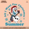 olaf-all-i-want-for-christmas-is-summer-svg