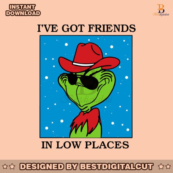 grinch-i-have-got-friends-in-low-places-svg