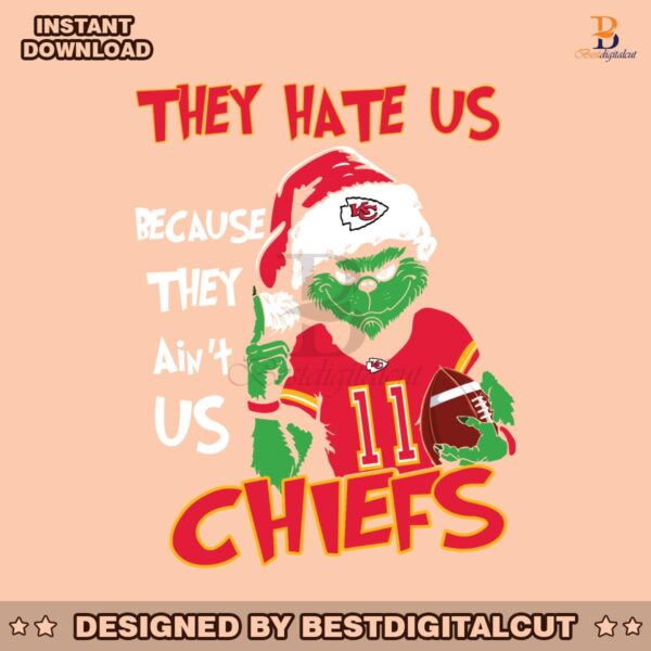grinch-they-hate-us-because-they-aint-us-chiefs-svg