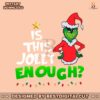 grinch-santa-is-this-jolly-enough-svg