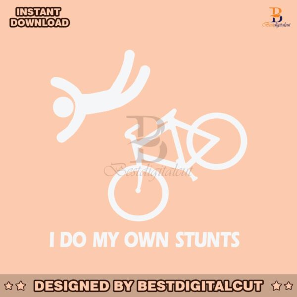 funny-i-do-my-own-stunts-svg