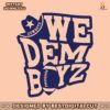 we-dem-boyz-cowboys-football-svg