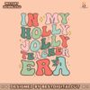 in-my-holly-jolly-teacher-era-svg