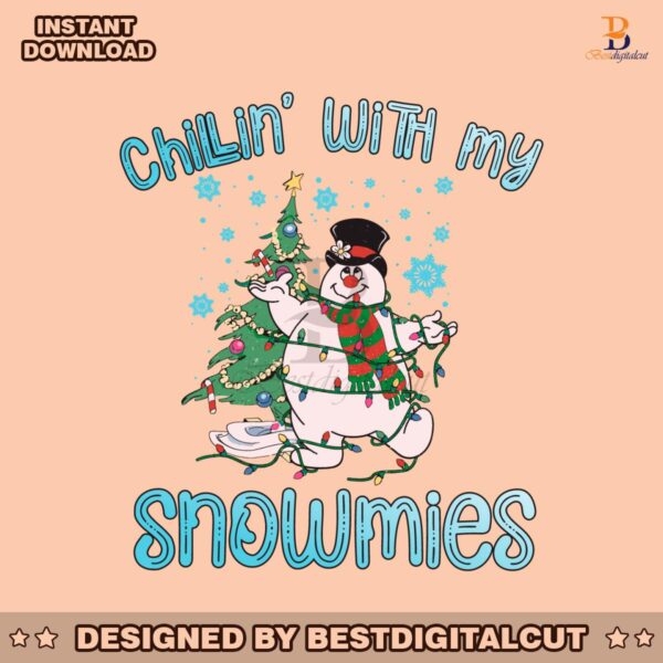 chillin-with-my-snowmies-frosty-the-snowman-svg