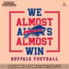 buffalo-bills-we-almost-always-almost-win-svg
