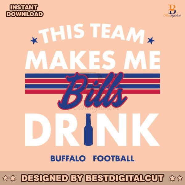 buffalo-bills-this-team-makes-me-drink-svg