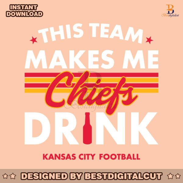 kansas-city-chiefs-this-team-makes-me-drink-svg