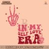 in-my-self-love-era-valentine-skeleton-svg