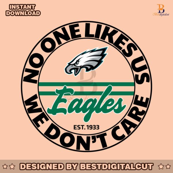 eagles-no-one-likes-us-we-dont-care-svg