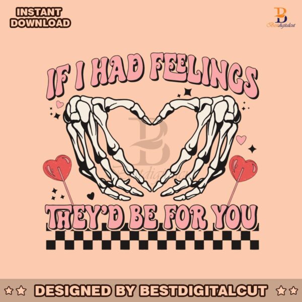 if-i-had-feelings-they-would-be-for-you-svg