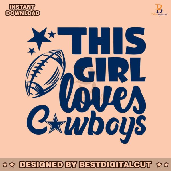 this-girl-loves-cowboys-dallas-football-svg-download