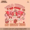 wild-thing-you-make-my-heart-sing-png