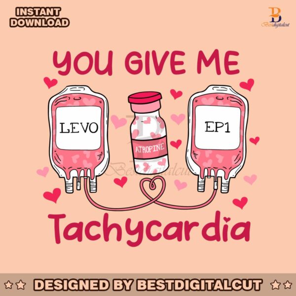 you-give-me-tachycardia-nurse-valentines-svg