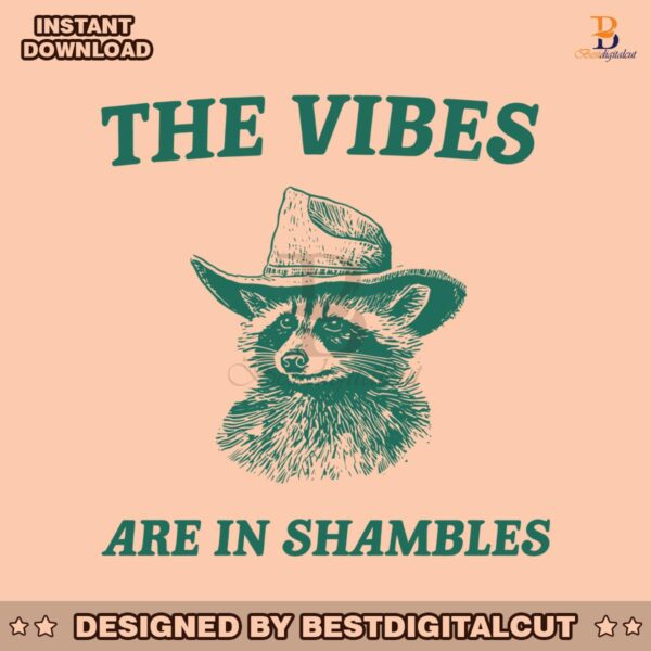 the-vibes-are-in-shambles-raccoon-svg