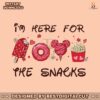 im-here-for-the-snacks-valentine-svg